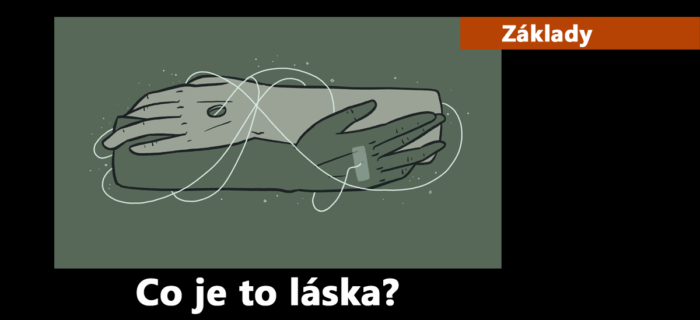 Základy: 19. Co je to láska?