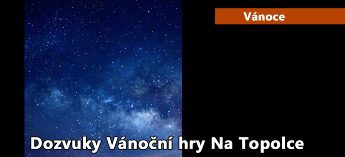 Vánoce: Dozvuky Vánoční hry Na Topolce