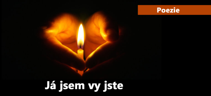 Poezie: 21. Já jsem vy jste