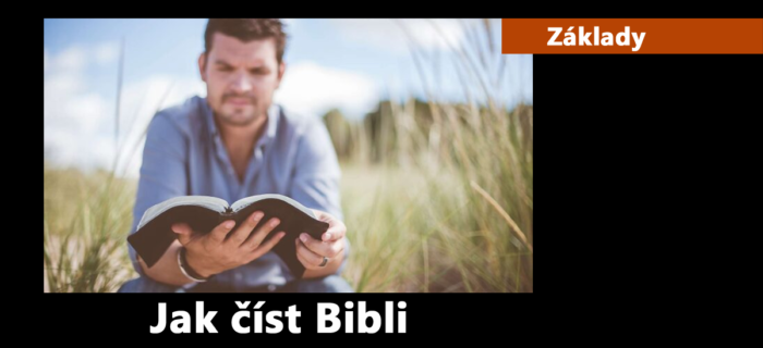Základy: 4. Jak číst Bibli
