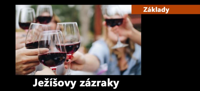 Základy: 8. Ježíšovy zázraky