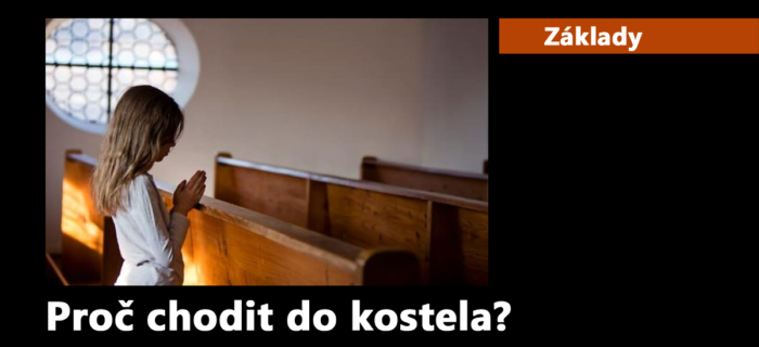 Základy: 16. Proč chodit do kostela?