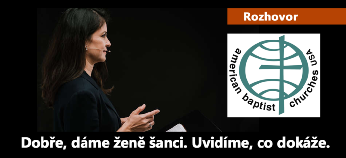 Rozhovor: 10. Dobře, dáme ženě šanci. Uvidíme, co dokáže.