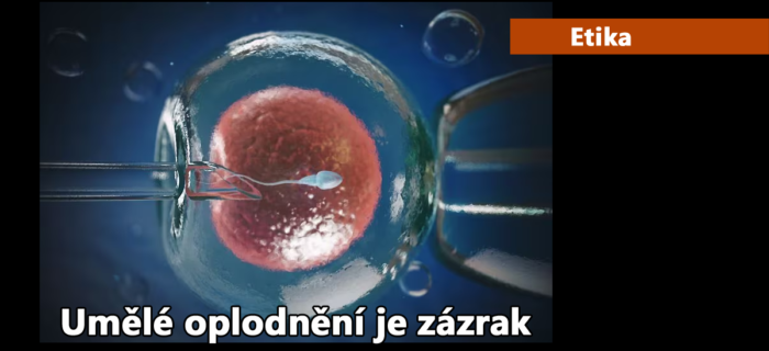 Etika: 81. Umělé oplodnění je zázrak