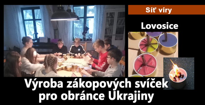 Síť víry: 32. Výroba zákopových svíček pro obránce Ukrajiny