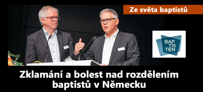 Ze světa baptistů: Zklamání a bolest nad rozdělením baptistů v Německu