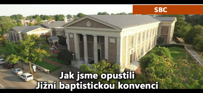 SBC: Jak jsme opustili Jižní baptistickou konvenci