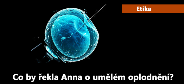 Etika: Co by řekla Anna jižanským baptistům o umělém oplodnění?