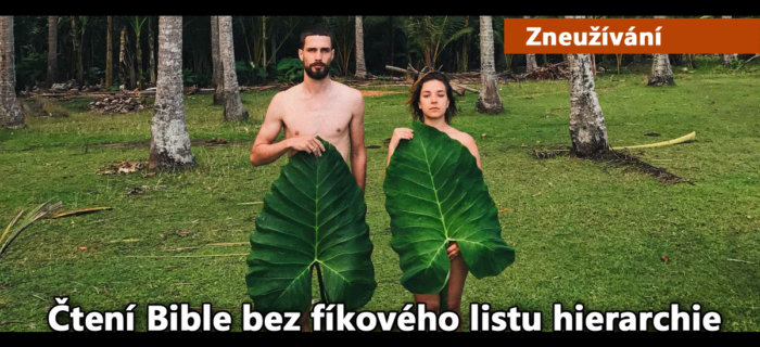 Zneužívání: Čtení Bible bez fíkového listu hierarchie