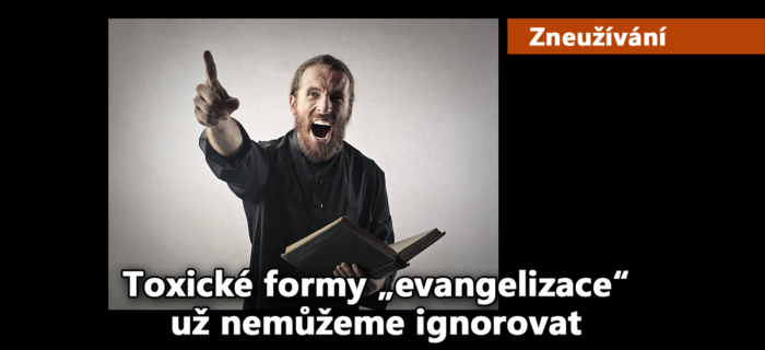 Zneužívání: 104. Toxické formy „evangelizace“ už nemůžeme ignorovat