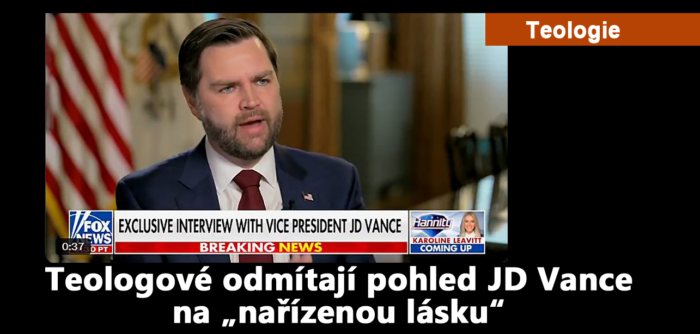 Teologie: 111. Teologové odmítají pohled JD Vance na „nařízenou lásku“