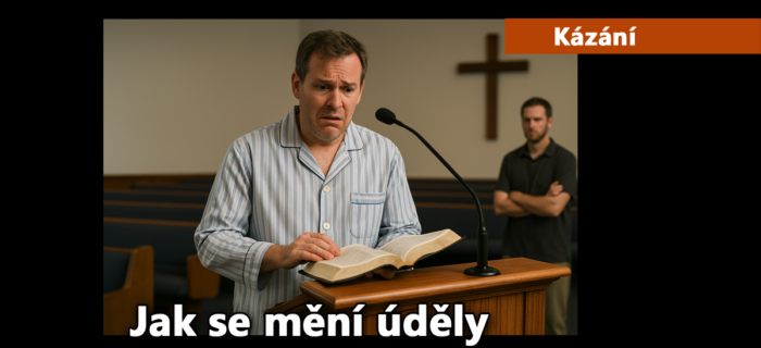 Kázání: 256. Jak se mění úděly