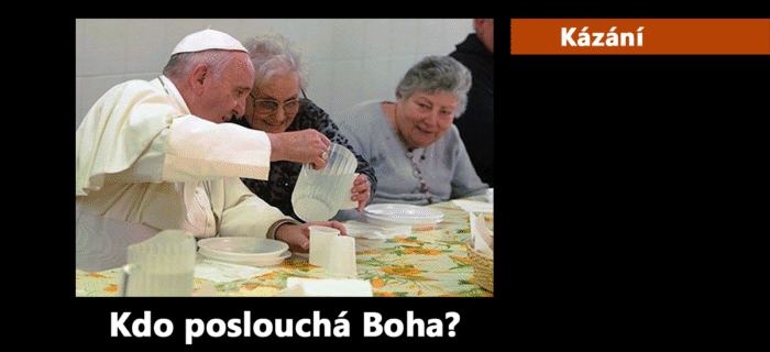 Kázání: 259. Kdo poslouchá Boha?