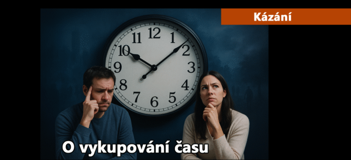 Kázání: 260. O vykupování času